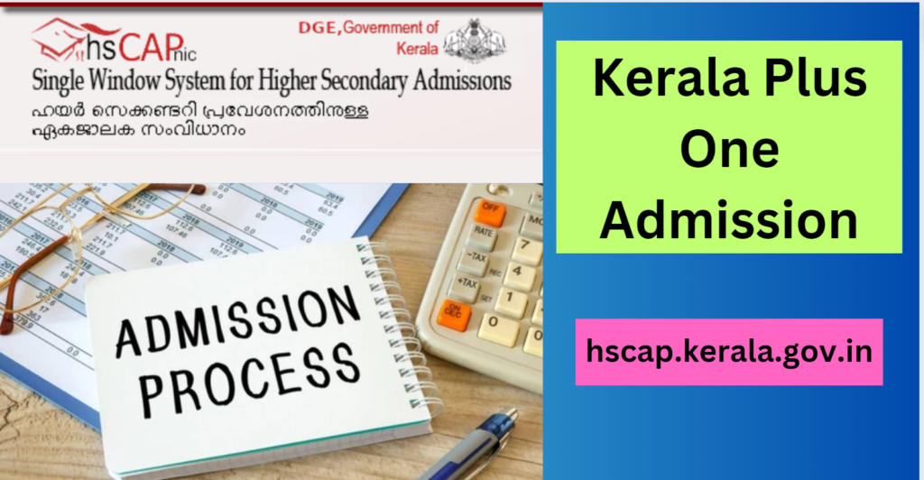 Kerala Plus One Admission 2024 –HSCAP Application